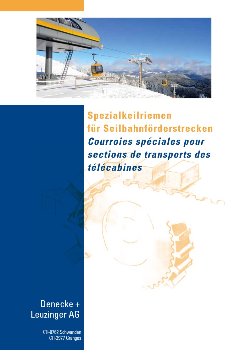 Katalog Spezialkeilriemen für Seilbahnförderstrecken, Courroies spéciales pour sections de transports des télécabines Denecke + Leuzinger AG